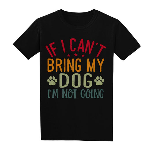 Hunde T-Shirt Unisex If i can´t bring my Dog