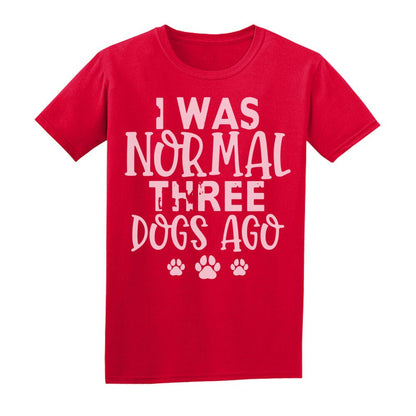 Hundeliebhaber T-Shirt / Basic Shirt Unisex I was normal three Dogs ago