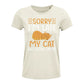 Katzen T-Shirt Frauen Sorry I´m late